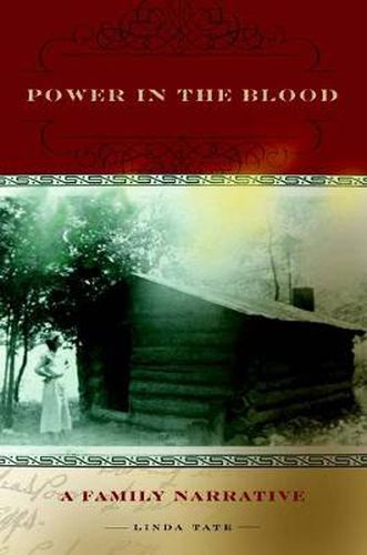 Cover image for Power in the Blood: A Family Narrative