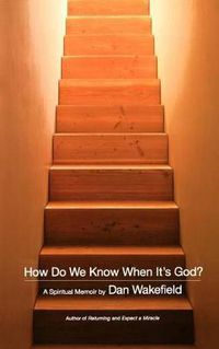 Cover image for How Do We Know When It's God?: A Spiritual Memoir