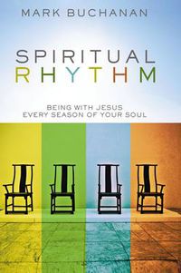 Cover image for Spiritual Rhythm: Being with Jesus Every Season of Your Soul