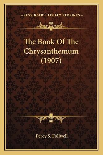 Cover image for The Book of the Chrysanthemum (1907)