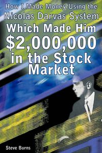 Cover image for How I Made Money Using the Nicolas Darvas System, Which Made Him $2,000,000 in the Stock Market
