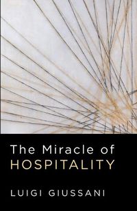 Cover image for The Miracle of Hospitality