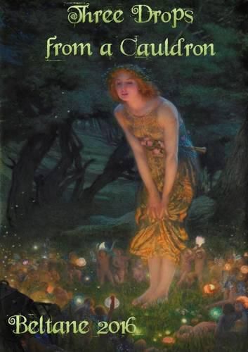 Cover image for Three Drops from a Cauldron: Beltane 2016