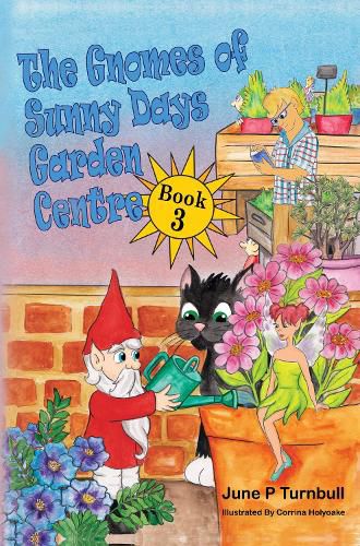 Cover image for The Gnomes of Sunny Days Garden Centre: Book 3