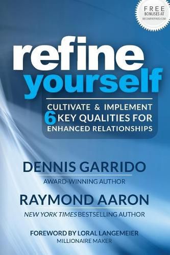 Cover image for Refine Yourself: Cultivate & Implement 6 Key Qualities for Enhanced Relationships