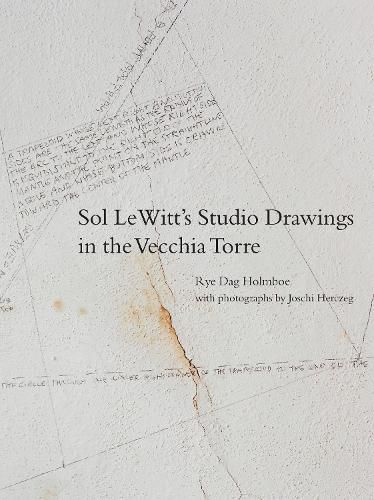 Cover image for Sol LeWitts Studio Drawings in the Vecchia Torre