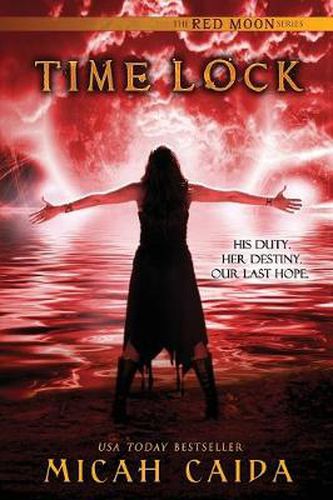 Cover image for Time Lock: Red Moon science fiction, time travel trilogy Book 3