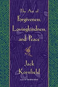 Cover image for The Art of Forgiveness, Lovingkindness, and Peace