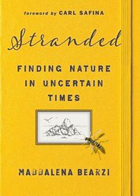 Cover image for Stranded: Finding Nature in Uncertain Times