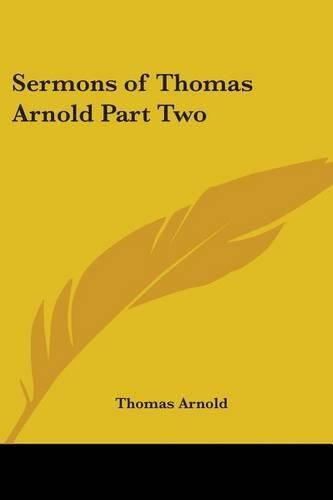 Cover image for Sermons of Thomas Arnold Part Two