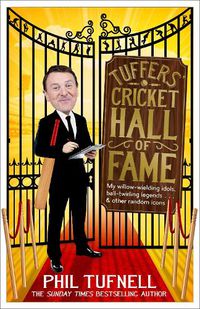 Cover image for Tuffers' Cricket Hall of Fame: My willow-wielding idols, ball-twirling legends ... and other random icons