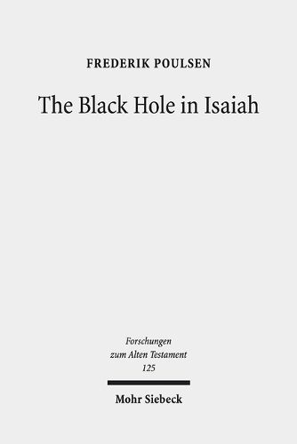 Cover image for The Black Hole in Isaiah: A Study of Exile as a Literary Theme