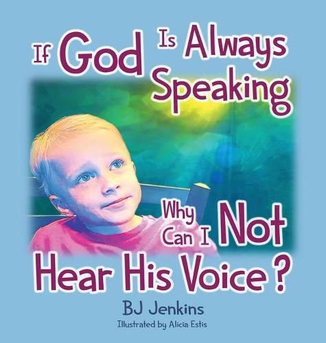 If God is Always Speaking Why Can I NOT Hear His Voice?