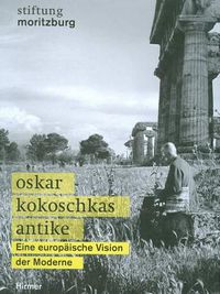 Cover image for Oskar Kokoschkas Antike: Eine Europaische Vision Der Moderne