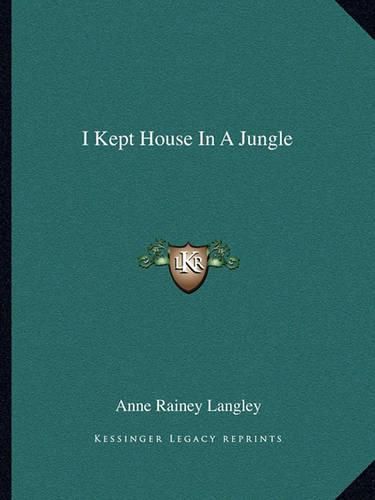 Cover image for I Kept House in a Jungle