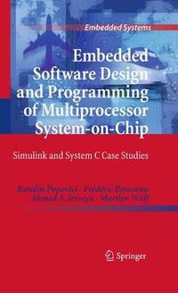 Cover image for Embedded Software Design and Programming of Multiprocessor System-on-Chip: Simulink and System C Case Studies