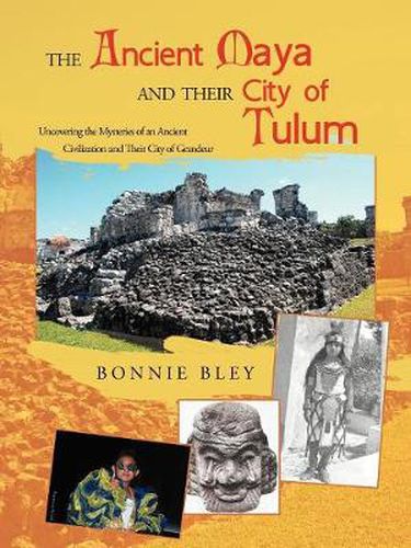 Cover image for The Ancient Maya and Their City of Tulum