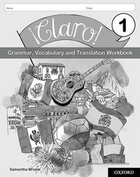 Cover image for !Claro! 1 Grammar Vocabulary and Translation Workbook (Pack of 8)