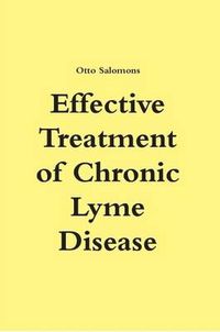 Cover image for Effective Treatment of Chronic Lyme Disease