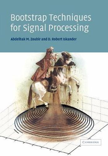 Cover image for Bootstrap Techniques for Signal Processing