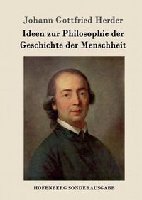 Cover image for Ideen zur Philosophie der Geschichte der Menschheit