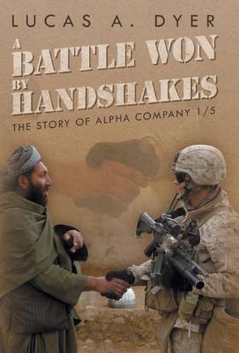 Cover image for A Battle Won by Handshakes: The Story of Alpha Company 1/5