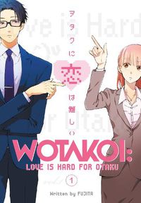 Cover image for Wotakoi: Love Is Hard For Otaku 1