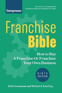 Cover image for Franchise Bible: How to Buy a Franchise or Franchise Your Own Business