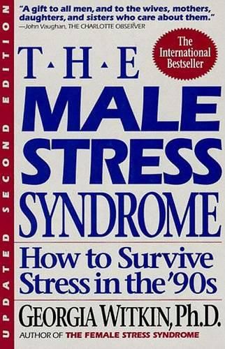 Cover image for The Male Stress Syndrome: How to Survive Stress in the '90s