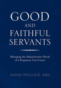 Cover image for Good and Faithful Servants
