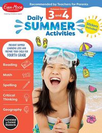 Cover image for Daily Summer Activities: Between 3rd Grade and 4th Grade, Grade 3 - 4 Workbook: Moving from 3rd Grade to 4th Grade, Grades 3-4