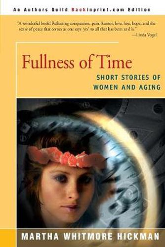 Cover image for Fullness of Time: Short Stories of Women and Aging