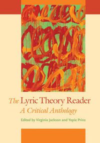 Cover image for The Lyric Theory Reader: A Critical Anthology