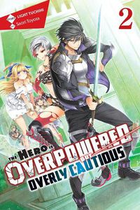 Cover image for The Hero Is Overpowered but Overly Cautious, Vol. 2 (light novel)
