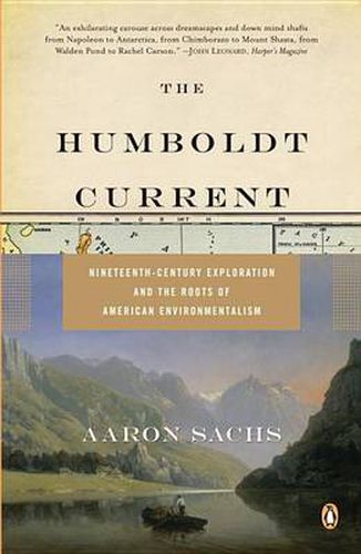 Cover image for The Humboldt Current: Nineteenth-Century Exploration and the Roots of American Environmentalism