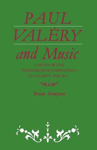 Cover image for Paul Valery and Music: A Study of the Techniques of Composition in Valery's Poetry