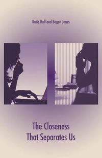 Cover image for The Closeness That Separates Us