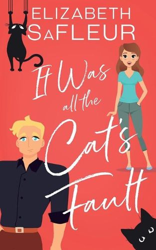 Cover image for It Was All the Cat's Fault