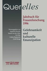 Cover image for Querelles. Jahrbuch fur Frauenforschung 1996: Band 1: Gelehrsamkeit und kulturelle Emanzipation