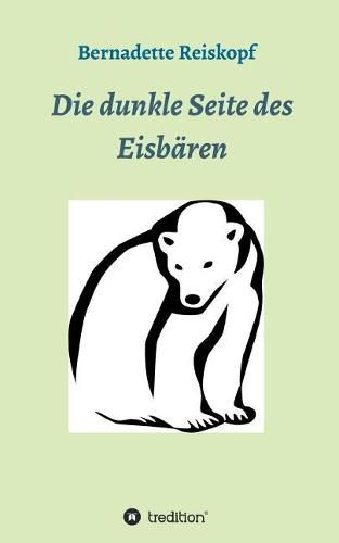 Cover image for Die dunkle Seite des Eisb ren