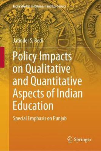 Cover image for Policy Impacts on Qualitative and Quantitative Aspects of Indian Education: Special Emphasis on Punjab