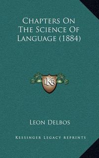 Cover image for Chapters on the Science of Language (1884)