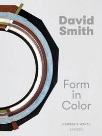 Cover image for David Smith: Form in Colour