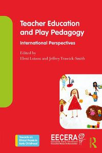 Cover image for Teacher Education and Play Pedagogy: International Perspectives