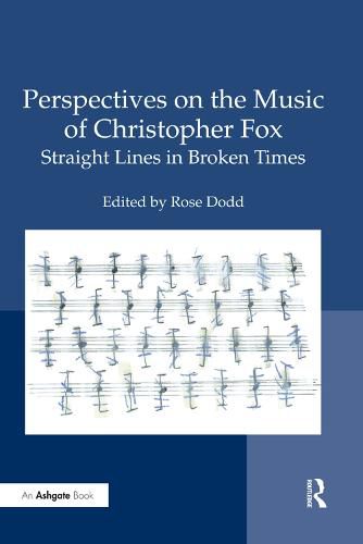 Cover image for Perspectives on the Music of Christopher Fox: Straight Lines in Broken Times