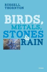 Cover image for Birds, Metals, Stones and Rain