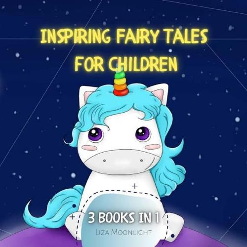 Inspiring Fairy Tales for Children: 3 Books In 1