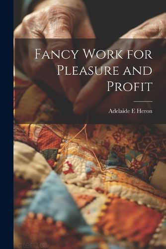 Cover image for Fancy Work for Pleasure and Profit