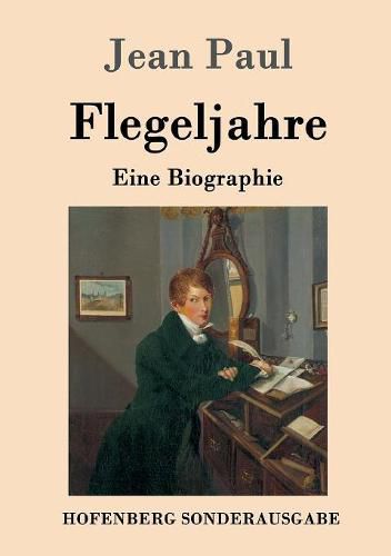 Cover image for Flegeljahre: Eine Biographie