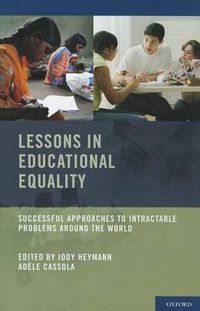 Cover image for Lessons in Educational Equality: Successful Approaches to Intractable Problems Around the World